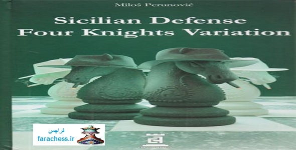 Perunovic - Sicilian Defense : Four Knights Variation